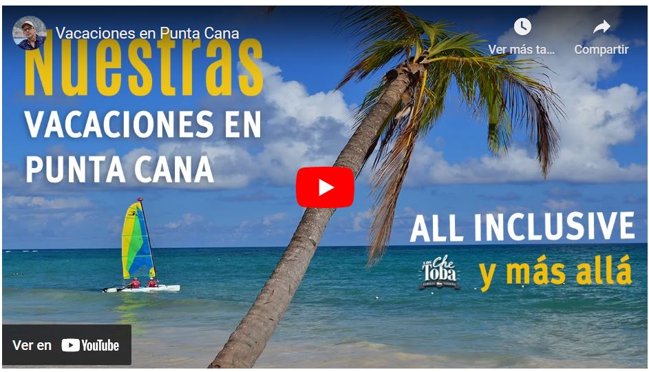 Unas vacaciones en Punta Cana All Inclusive