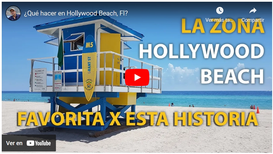 Video reseña cómo es y qué hacer en Hollywood Beach