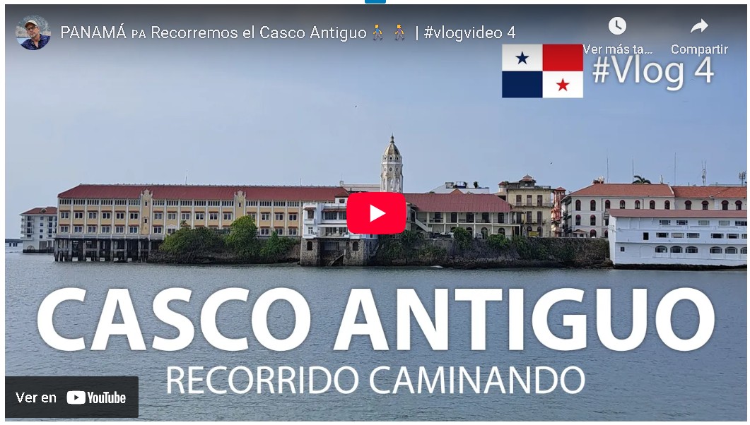 Casco Viejo o Casco Antiguo o Casco Histórico de la Ciudad de Panamá